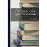 C. H. Spurgeon's Autobiography