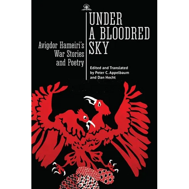 Under a Bloodred Sky: Avigdor Hameiri's War Stories and Poetry