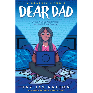 Dear Dad: Growing Up with a Parent in Prison -- And How We Stayed Connected