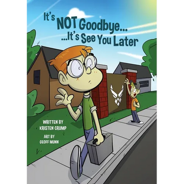 It's Not Goodbye It's See You Later