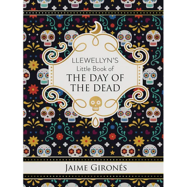 Llewellyn's Little Book of the Day of the Dead