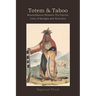 Totem and Taboo: Resemblances Between The Psychic Lives of Savages and Neurotics