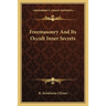Freemasonry And Its Occult Inner Secrets