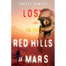 Lost in the Red Hills of Mars