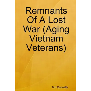 Remnants Of A Lost War (Aging Vietnam Veterans)