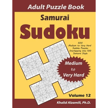 Samurai Sudoku Adult Puzzle Book: 500 Medium to Very Hard Sudoku Puzzles Overlapping into 100 Samurai Style: Keep Your Brain Young