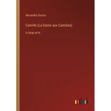 Camille (La Dame aux Camilias): in large print