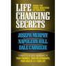 Life Changing Secrets from the Three Masters of Success: 3 Habits to Achieve Abundance in Your Finances, Your Health and Your Life