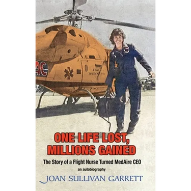 One Life Lost, Millions Gained: The Story of Joan Sullivan Garrett Flight Nurse turned MedAire CEO