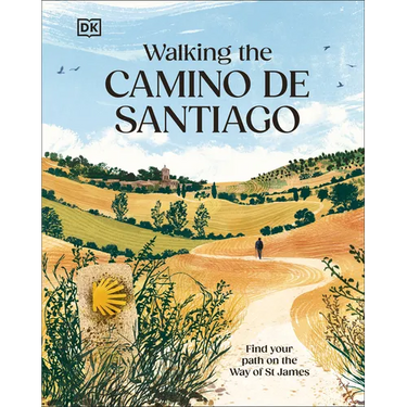 Walking the Camino de Santiago: Find Your Path on the Way of St James