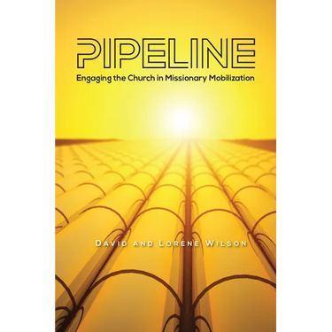 Pipeline: Engaging the Church in Missionary Mobilization