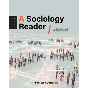 A Sociology Reader: Foundational Concepts for the Introductory Student