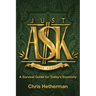 Just Ask: A Survival Guide for Today's Economy