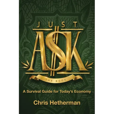 Just Ask: A Survival Guide for Today's Economy