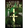 The Silver Tower: Arthurian Fantasy
