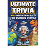 Ultimate Trivia: 1400+ Fascinating Facts About History, Science, Pop Culture, and Everything In Between!