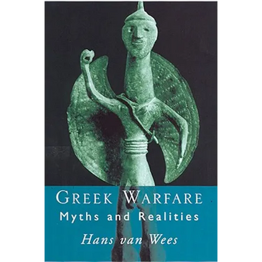 Greek Warfare: Myth and Realities