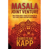 Masala Joint Venture: One Young Man's Tragic Account of an East-West Joint Venture Gone Wrong