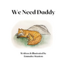 We Need Our Daddy