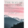 The way of initiation: by Rudolf Steiner