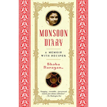 Monsoon Diary: A Memoir with Recipes