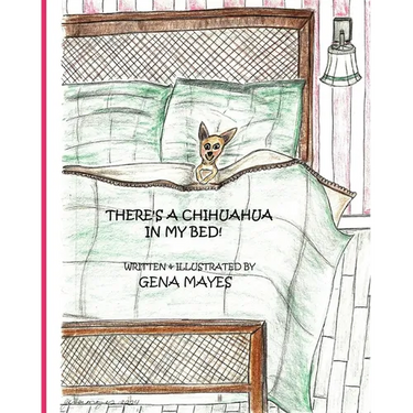 There's A Chihuahua In My Bed!