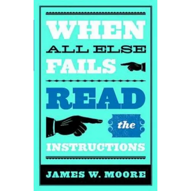 When All Else Fails...Read the Instructions with Leaders Guide