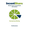 IncentShare: Motivate, Recruit, and Get Results with Incentives