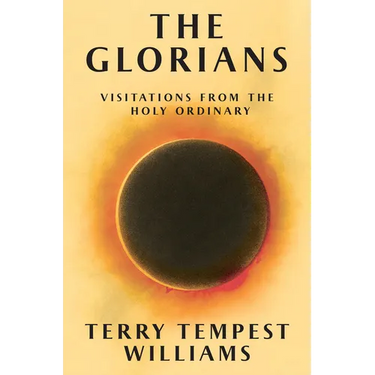 The Glorians: Visitations from the Holy Ordinary