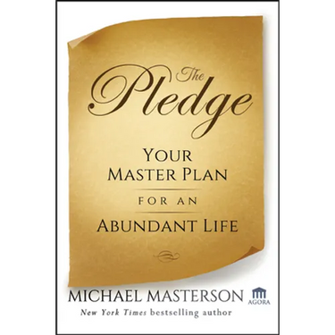 The Pledge: Your Master Plan for an Abundant Life