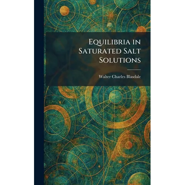 Equilibria in Saturated Salt Solutions