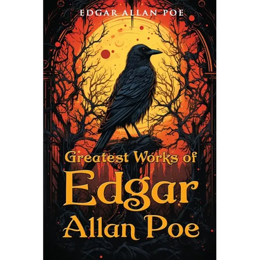 Greatest Works of Edgar Allan Poe