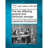 The Law Affecting General and Particular Average.