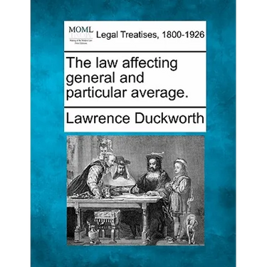 The Law Affecting General and Particular Average.