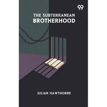 The Subterranean Brotherhood