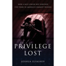 Privilege Lost: How a nice Jewish boy survived five years in America's darkest prisons.