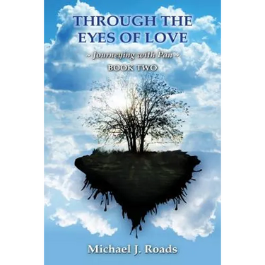 Through the Eyes of Love: Journeying with Pan, Book Two