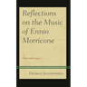 Reflections on the Music of Ennio Morricone: Fame and Legacy