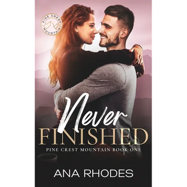 Never Finished: A small town friends to lovers romance