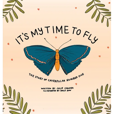 It's My Time to Fly: The Story of Caterpillar Number Five