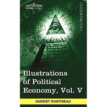 Illustrations of Political Economy, Vol. V (in 9 Volumes)