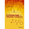 Guide to Fluorine NMR for Organic Chemists