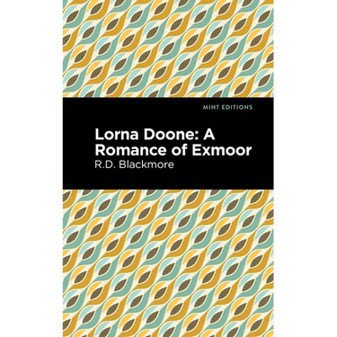 Lorna Doone: A Romance of Exmoor