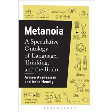 Metanoia: A Speculative Ontology of Language, Thinking, and the Brain