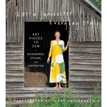 Lotta Jansdotter's Everyday Style: Key Pieces to Sew + Accessories, Styling, and Inspiration