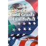 The Mexican Land Grants of California