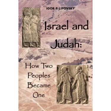 Israel and Judah: How Two Peoples Became One