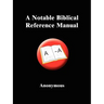 A Notable Biblical Reference Manual