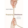 Engaging Resistance: How Ordinary People Successfully Champion Change