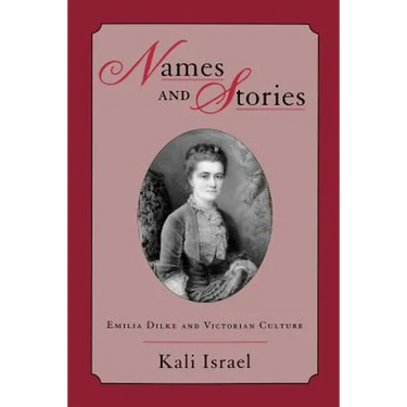 Names & Stories: Emilia Dilke & Victorian Culture